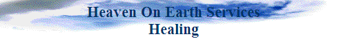 Heaven On Earth Services
Healing